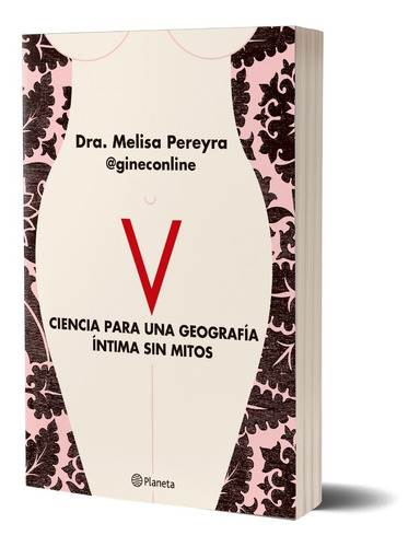 V. Ciencia Para Una Geografía Íntima Sin Mitos M.a. Pereyra