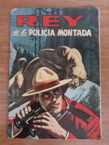 Cómic Rey De La Policía Montada Año 1 Número 5 Editorial Lord Cochrane 1966