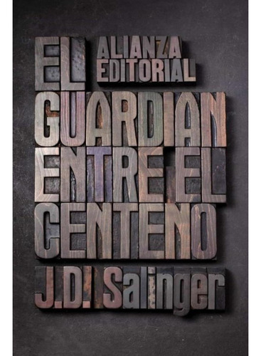 Guardian Entre El Centeno, El - J.d. Salinger