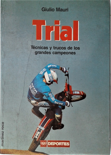 Trial. Tecnicas Y Trucos De Los Grandes Campeones - G. Mauri