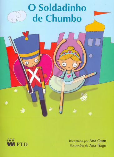 O Soldadinho De Chumbo, De Oom, Ana., Vol. 1. Editorial Ftd Educação, Capa Mole Em Português