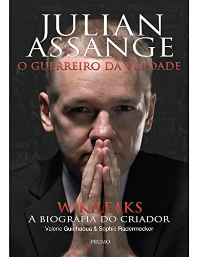 Libro Julian Assange O Guerreiro Da Verdade De Guichaoua Val