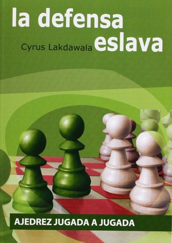 Libro La Defensa Eslava - Cyrus Lakdawala - Original