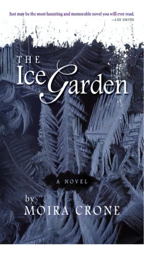 The Ice Garden, De Crone, Moira. Editorial John F Blair Publ, Tapa Blanda En Inglés