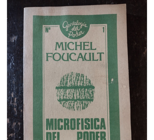 Microfísica Del Poder De Michel Foucault - La Piqueta