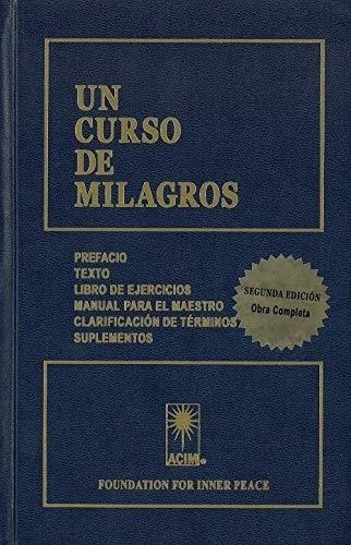 Un Curso De Milagros (segunda Edicion Obra Completa) (carton