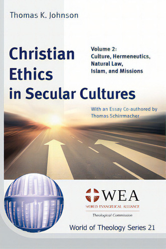 Christian Ethics In Secular Cultures, Volume 2, De Johnson, Thomas K.. Editorial Wipf & Stock Publ, Tapa Blanda En Inglés