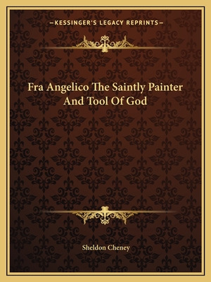 Libro Fra Angelico The Saintly Painter And Tool Of God - ...