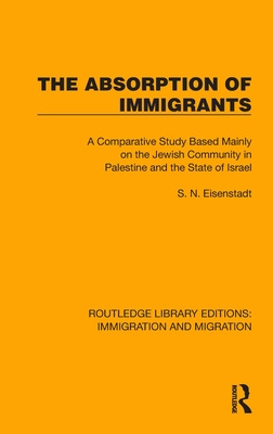 Libro The Absorption Of Immigrants: A Comparative Study B...