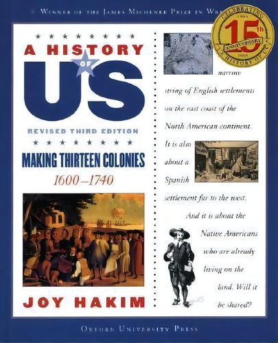 A History Of Us: Making Thirteen Colonies: A History Of Us Book Two, De Joy Hakim. Editorial Oxford University Press Inc, Tapa Blanda En Inglés