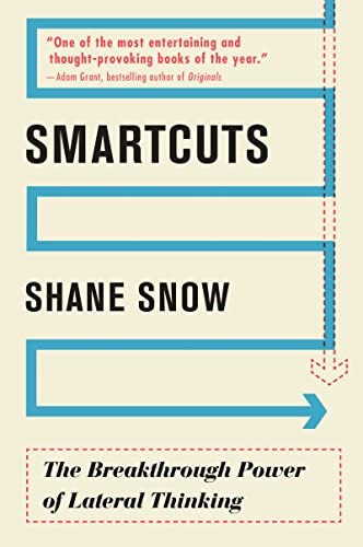 Smartcuts : The Breakthrough Power Of Lateral Thinking, De Shane Snow. Editorial Harpercollins Publishers Inc, Tapa Blanda En Inglés