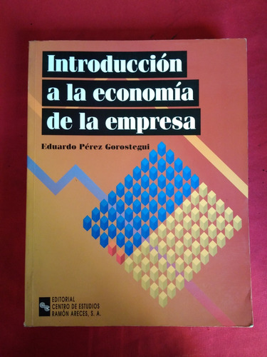 Introduccion A La Economia De La Empresa Eduardo Perez  #30