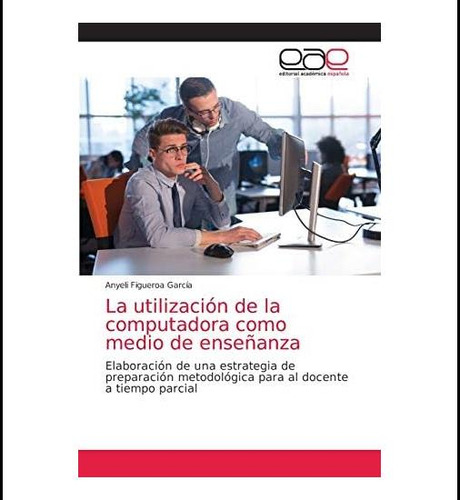 Libro: La Utilización De La Computadora Como Medio De Enseña