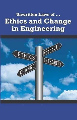 Libro Unwritten Laws Of Ethics And Change In Engineering ...