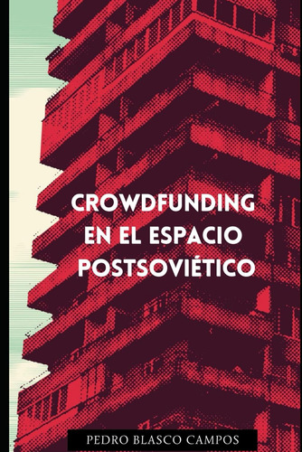 Crowdfunding En El Espacio Postsoviético