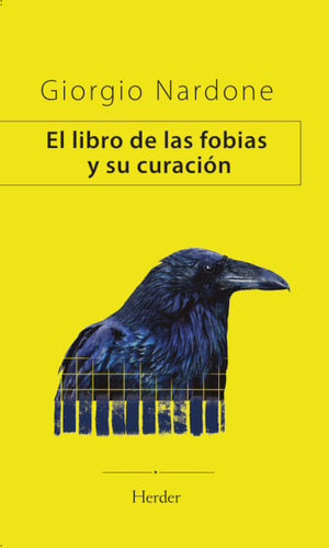El Libro De Las Fobias Y Su Curacion, De Nardone, Giorgio. Editorial Herder Editorial, Tapa Blanda En Español, 2025