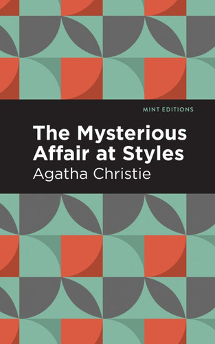 The Mysterious Affair At Styles - Agatha Christie