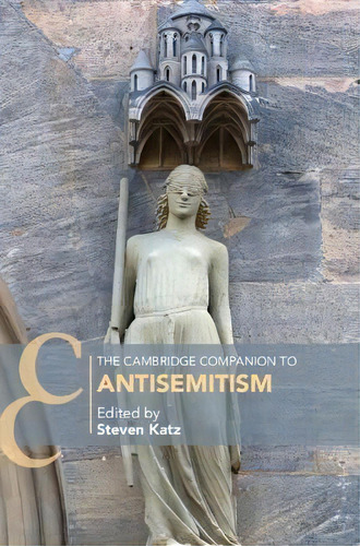 The Cambridge Companion To Antisemitism, De Steven Katz., Vol. 1. Editorial Cambridge University Press, Tapa Dura En Inglés