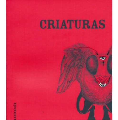 Criaturas, De Sanchez Anaya Gutierrez, Carlos. Editorial Macmillan Castillo Infantil, Tapa Blanda En Español, 2016