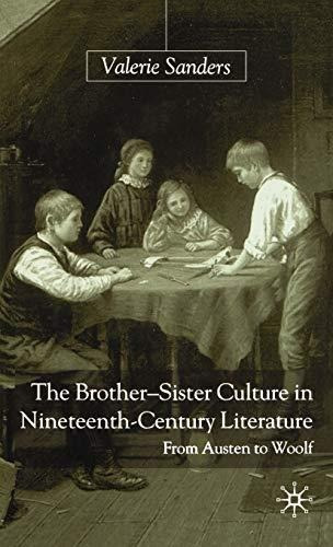 The Brother-sister Culture In Nineteenth-century Literature 