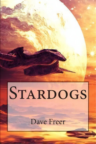 Stardogs, De Dave Freer. Editorial Magic Isle Press, Tapa Blanda En Inglés