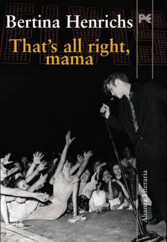 Libro That's All Right Mama De Henrichs Bertina Alianza