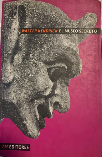 Libro El Museo Secreto Walter Kendrick Ed. T M