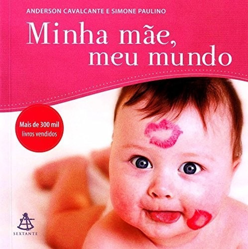 Minha Mae, Meu Mundo, De Cavalcante, Anderson. Editora Gente, Edição 1 Em Português