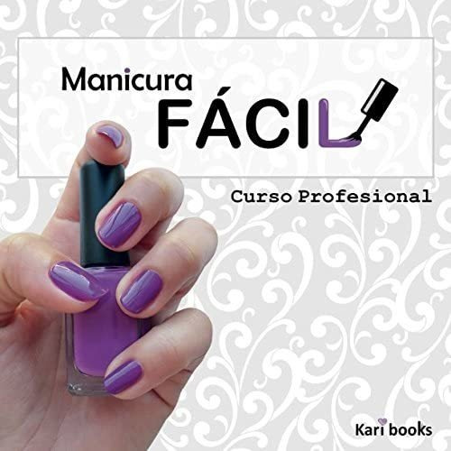 Libro: Manicura Fácil: Curso Profesional (karinails) (spanis