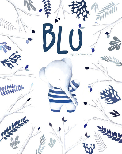 Blu, De Vivanco Extramiana, Sylvia. Editorial Sylvia Vivanco - Editora, Tapa Dura En Español