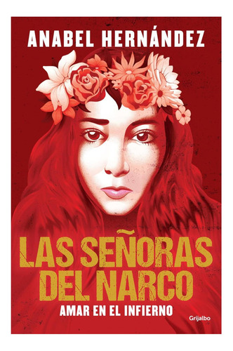 Libro: Las Señoras Del Narco. Amar En El Infierno Narco Wome