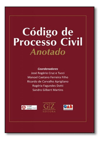 Código De Processo Civil Anotado, De José Rogério Cruz E Tucci. Editora Gz Editora - Lmj Fornecedor, Capa Mole Em Português