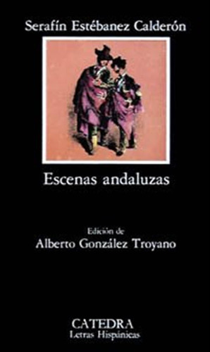 Escenas Andaluzas -letras Hispanicas-