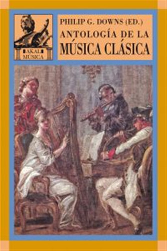 Antología De La Música Clásica - Downs, Philip