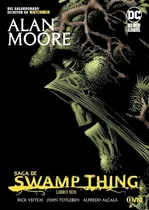 Comprar Saga De Swamp Thing Vol 06 Ultimo Tomo  Moore Bissetasd