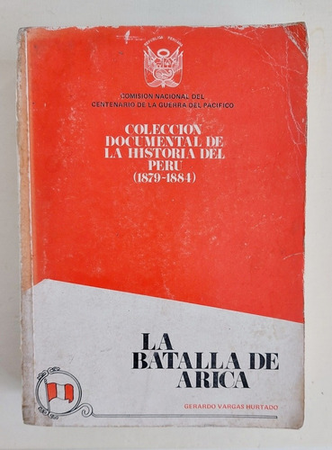 La Batalla De Arica, Gerardo Vargas Hurtado 