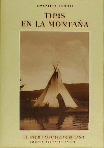 Tipis En La Montaãâa, De Curtis, Edward S.. Editorial Olañeta En Español