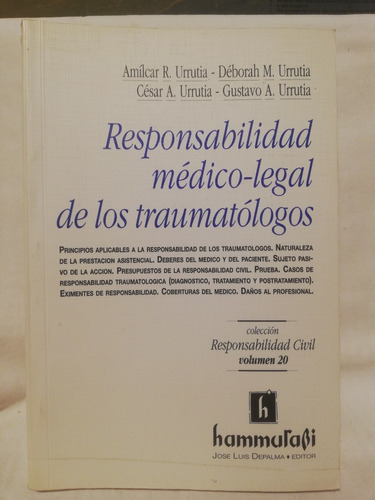 Responsabilidad Medico Legal De Los Traumatologos, Urrutia A