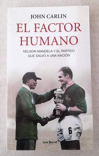 El Factor Humano -john Carlin - Seix Barral Los Tres Mundos