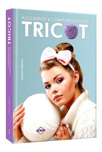 Libro Tricot Crear Y Tejer Tejido