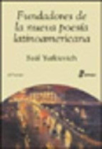 Libro - Fundadores De La Nueva Poesia Latinoamericana (cole