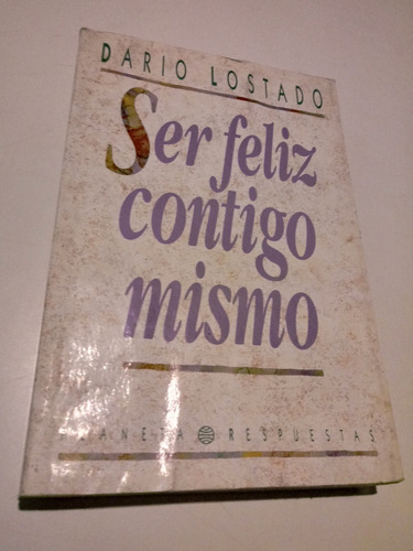 Ser Feliz Contigo Mismo - Darío Lostado