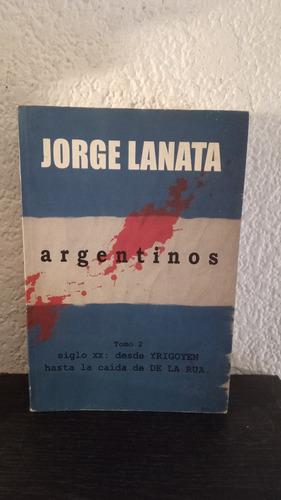 Argentinos Tomo 2 - Jorge Lanata