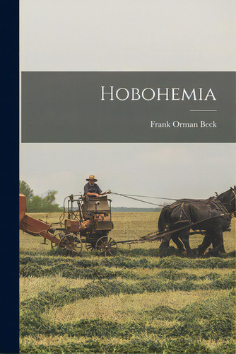 Hobohemia, De Beck, Frank Orman. Editorial Hassell Street Pr, Tapa Blanda En Inglés