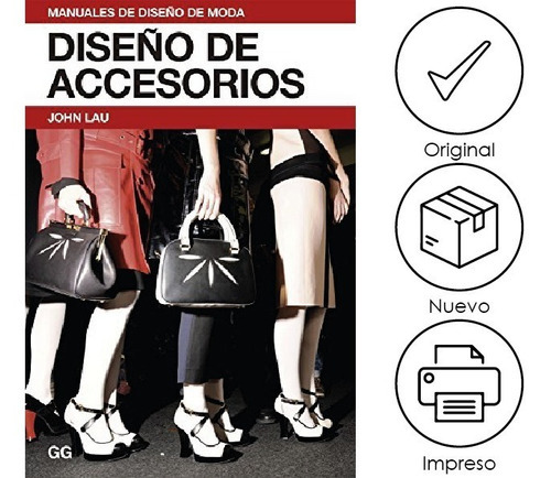 Lau. Diseño De Accesorios, De John Lau. Editorial Gg, Tapa Blanda, Edición 1ra En Español, 2013