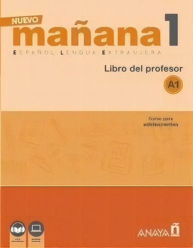 Nuevo Maãâ±ana 1 A1. Libro Del Profesor, De Bodas Ortega, Mila. Editorial Anaya Ele, Tapa Blanda En Español