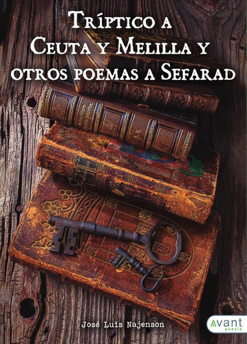 Tríptico A Ceuta Y Melilla Y Otros Poemas A Sefarad