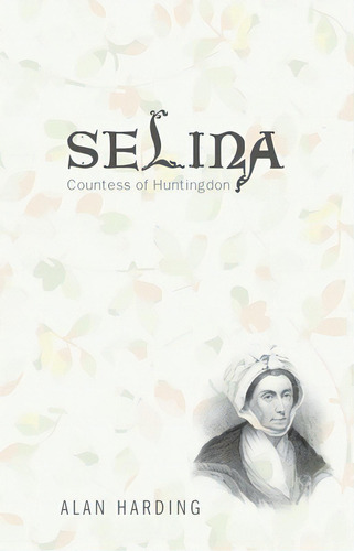Selina, Countess Of Huntingdon, De Harding, Alan. Editorial Wipf & Stock Publ, Tapa Blanda En Inglés