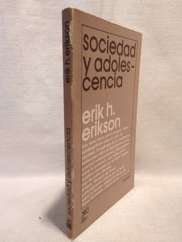 Sociedad Y Adolescencia - Erik Erikson - Siglo Xxi - B (Usado)