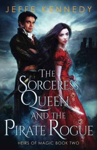 Libro: The Sorceress Queen And The Pirate Rogue: An Epic Fan